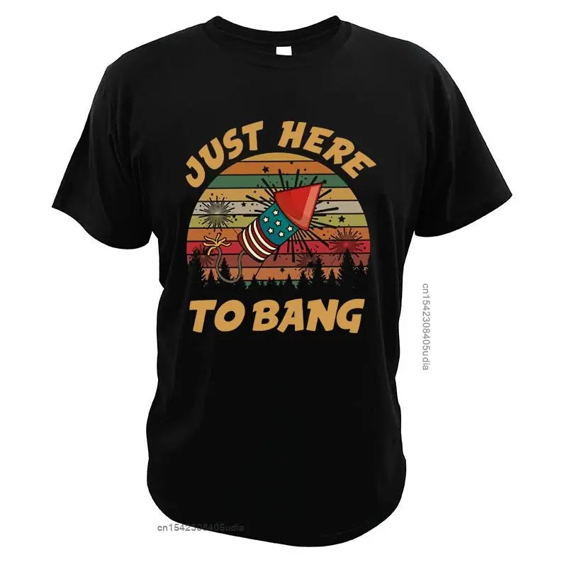 Here To Bang - Vintage Retro Fireworks 4th of July T-Shirt